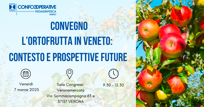 CONVEGNO "L'ORTOFRUTTA IN VENETO CONTESTO E PROSPETTIVE FUTURE"
